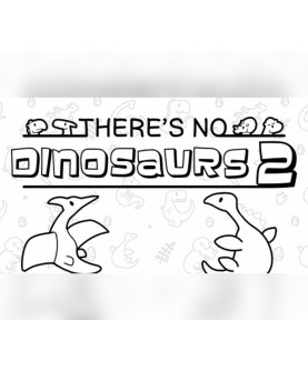 There s No Dinosaurs 2 Steam Key GLOBAL